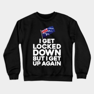 i get locked down but i get up again Australia Crewneck Sweatshirt